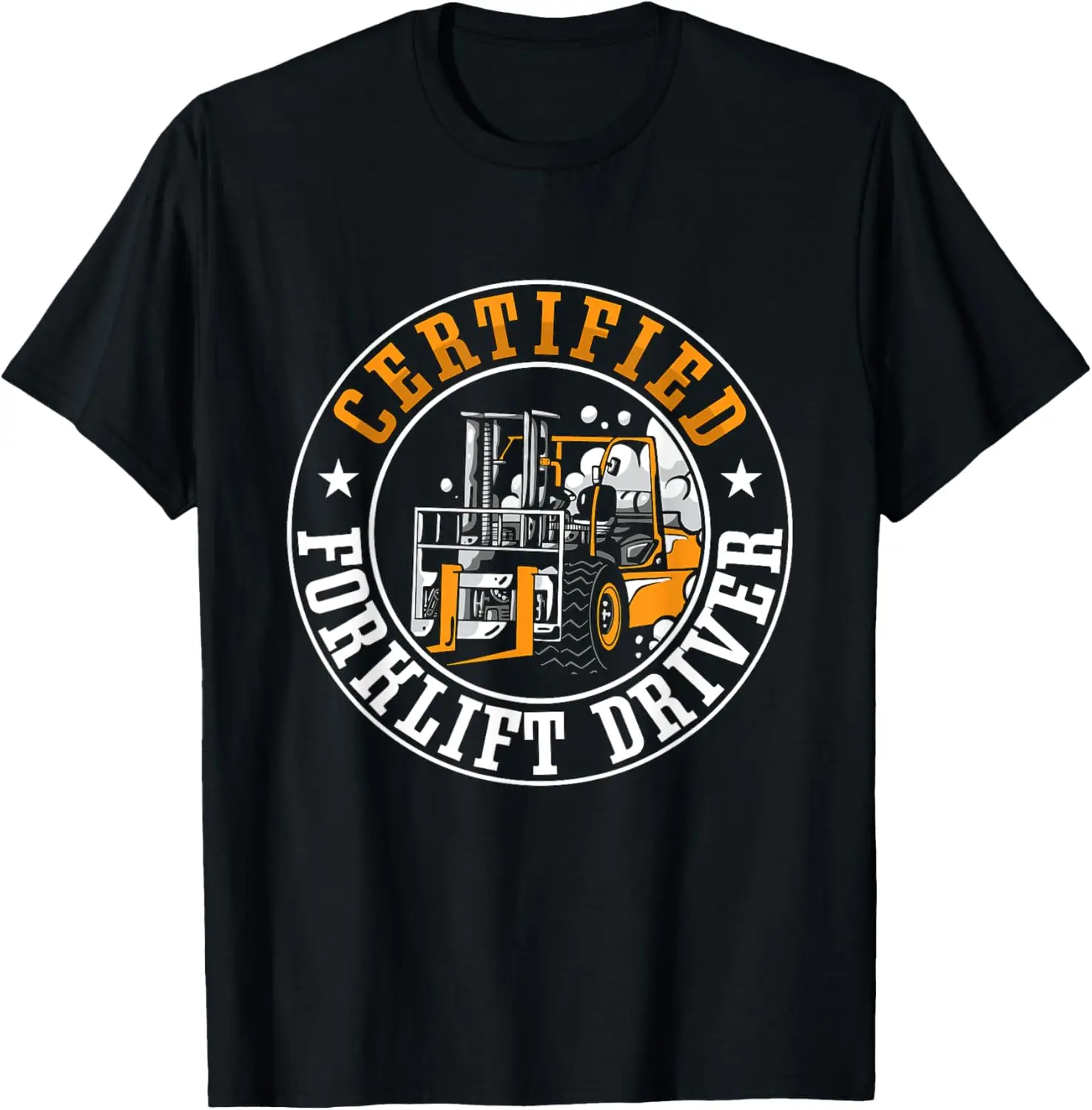 

Certified Forklift Driver Warehouse Truck Forklift Operator T-Shirt