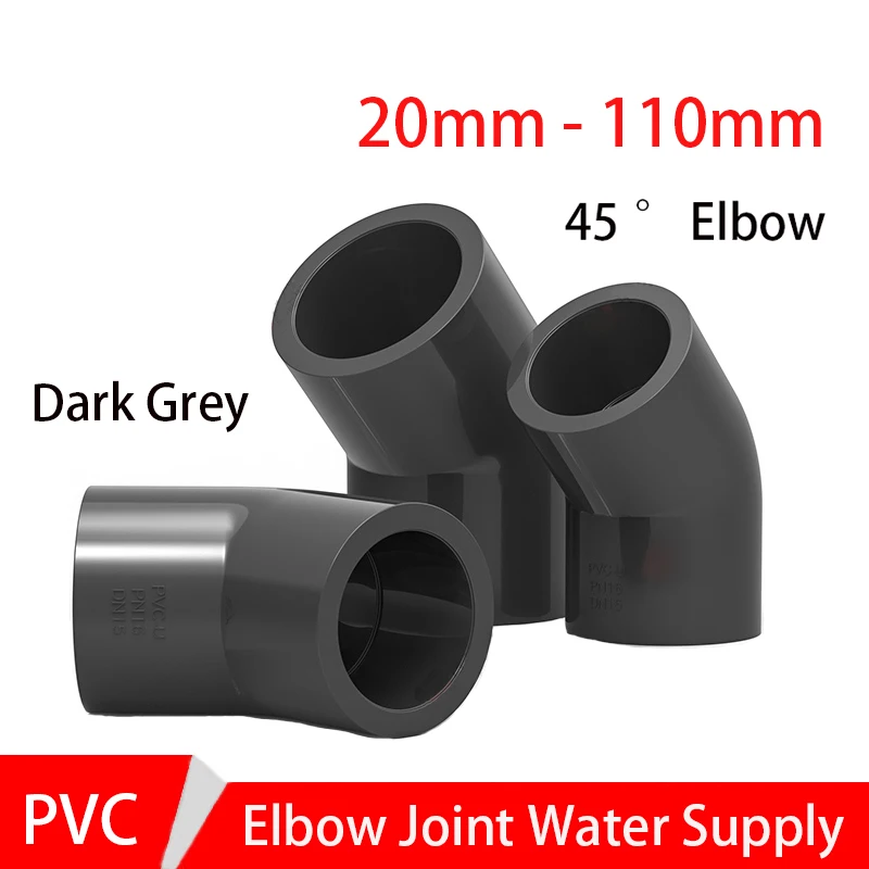 1-10PC 20-110mm Dark Grey PVC Connector 45 Degree Elbow Connector Garden Irrigation Water Pipe Connector Aquarium Adapter