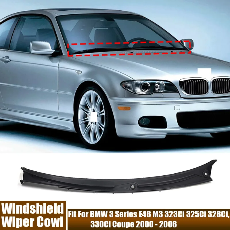 

Car Accessories Front Windshield Wiper Cowl Hood Water Deflector For BMW 3 Series E46 M3 323Ci 325Ci 328Ci,330Ci Coupe 2000-2006
