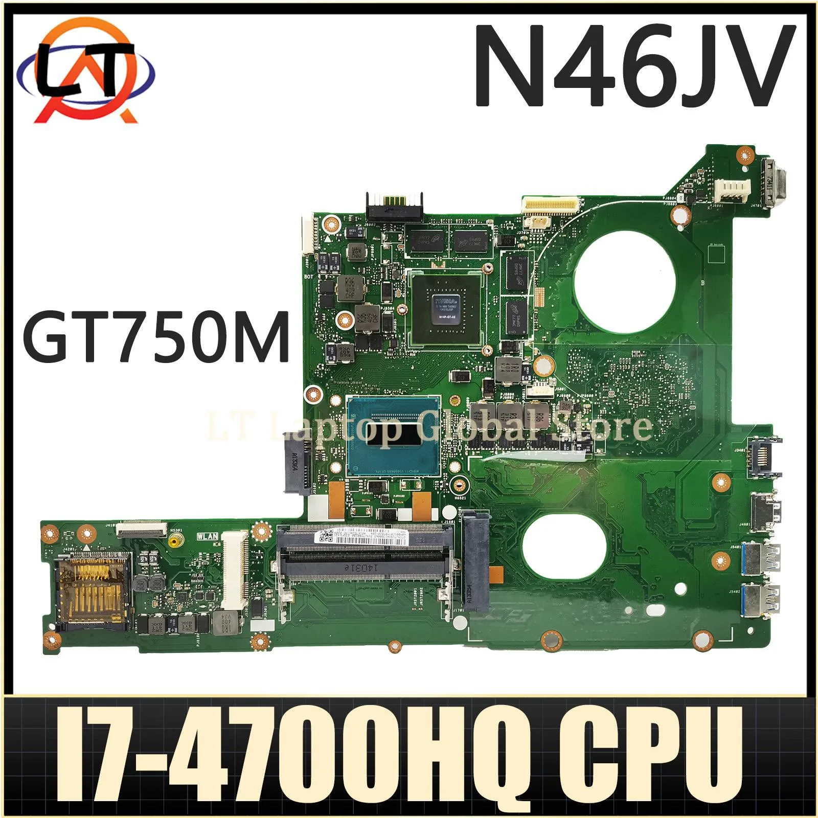 

LT Laptop N46J Notebook Mainboard For ASUS N46JV G46J G46JV REV2.0 Laptop Motherboard I7-4700HQ GT750M Test 100% OK