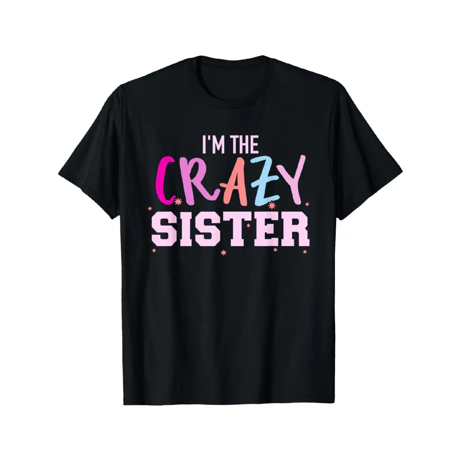 

Funny Sister T-shirt for Women I'm The Crazy Sister Slogan Tee Colorful Graphic Top Casual
