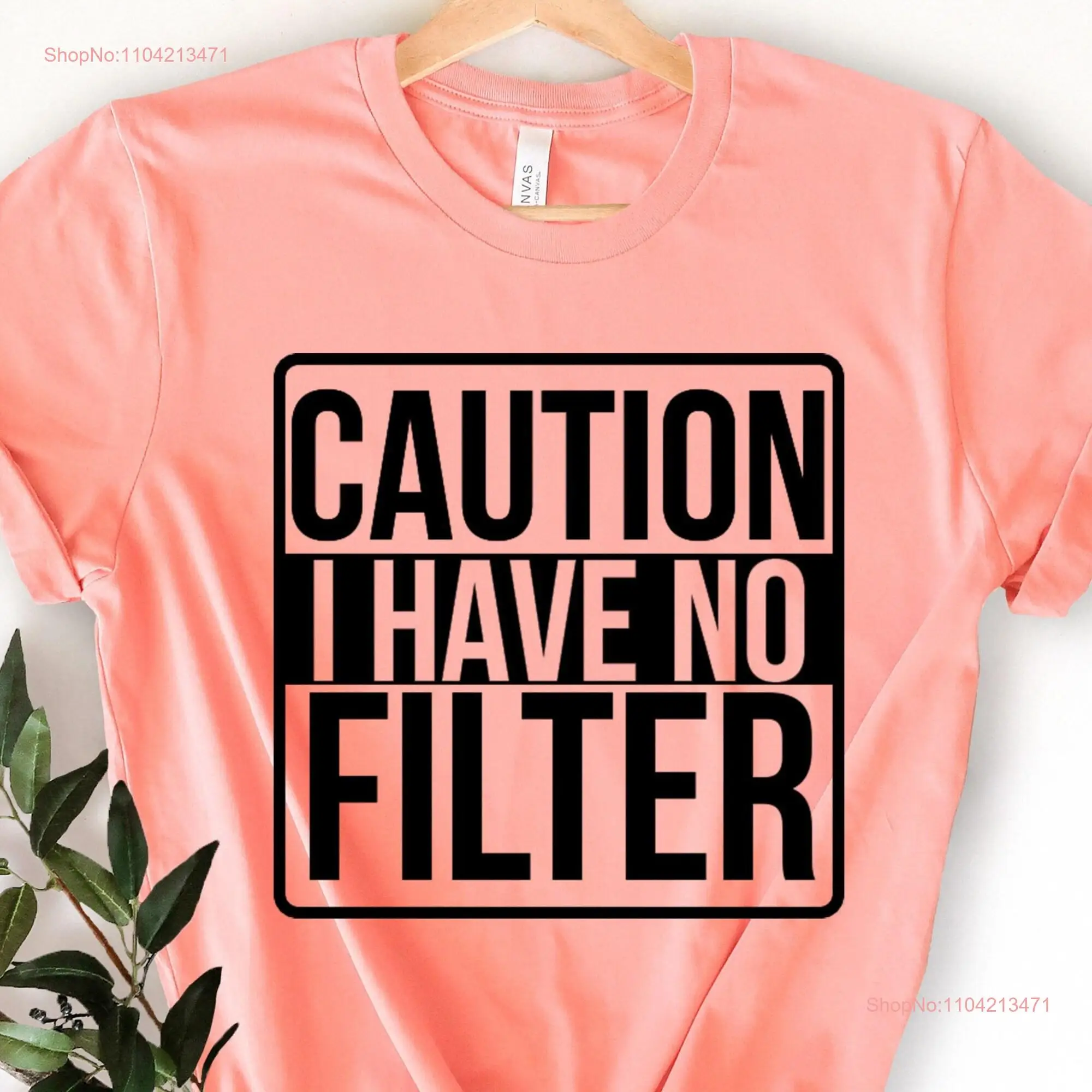 Caution I Have No Filter T Shirt Funny Sarcastic Novelty Sassy Mom Life ExtroverT WorkouT long or short sleeves