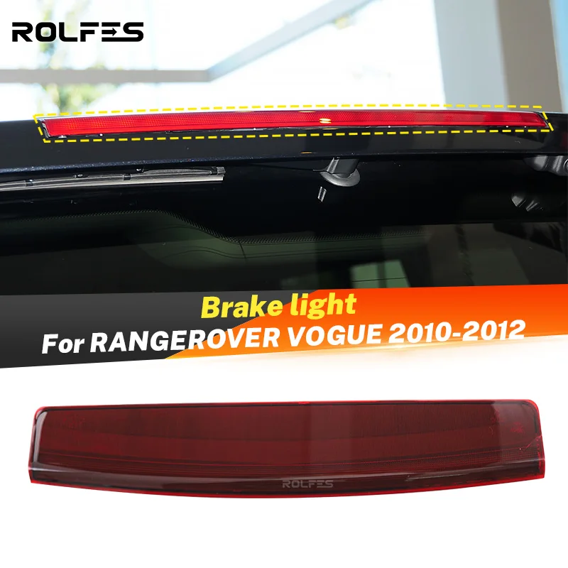 

Rolfes LED Third 3rd Brake Tail Light Rear High Mount Stop Lamp For Range Rover Vogue L322 2004-2012 XFG000040 Car Accessories