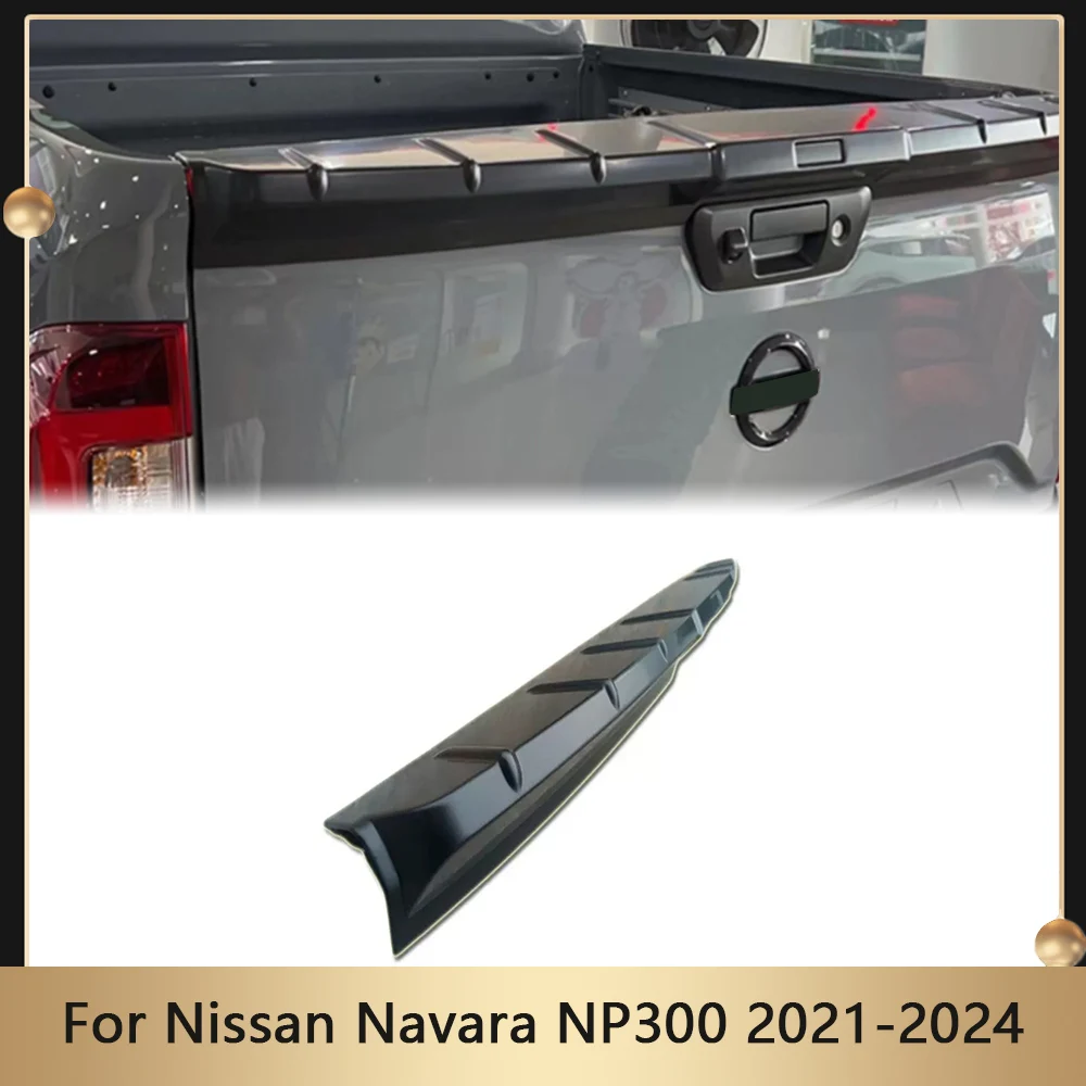 

4X4 Car Styling Tailgate Cover Protector For Nissan Navara NP300 2021 2022 2023 2024 Models Matte Black TailGate Cladding