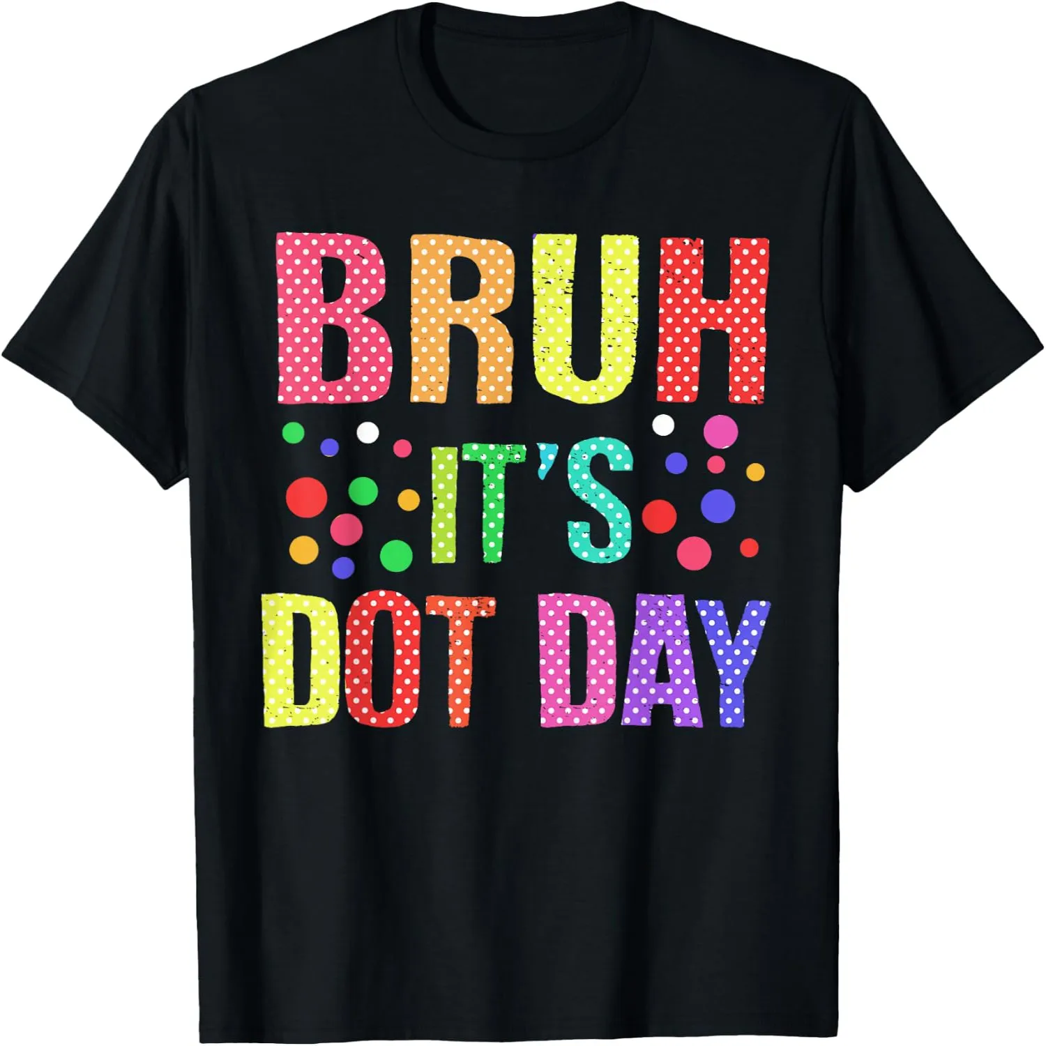 Bruh It's Dot Day Teen Kids Boys Girls Youth Polka Dotted T-Shirt graphic tee, unisex, 100% cotton,