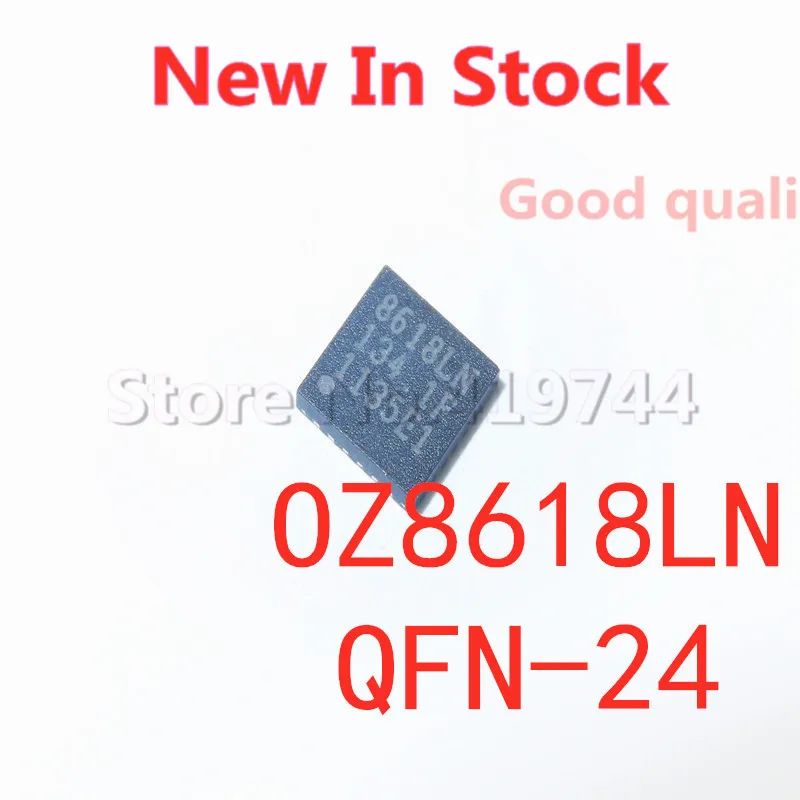 5PCS/LOT OZ8618LN OZ8618LN-E1-0-TR 8618LN QFN-24 power chip NEW In Stock