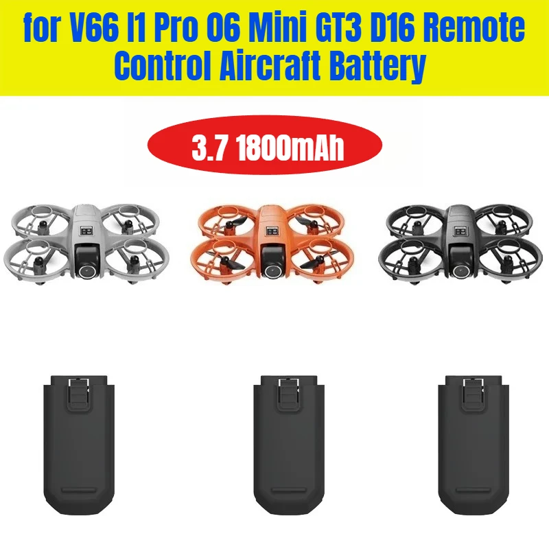 

3.7 1800mAh for V66 I1 Pro 06 Mini GT3 D16 Remote Control Aircraft Battery