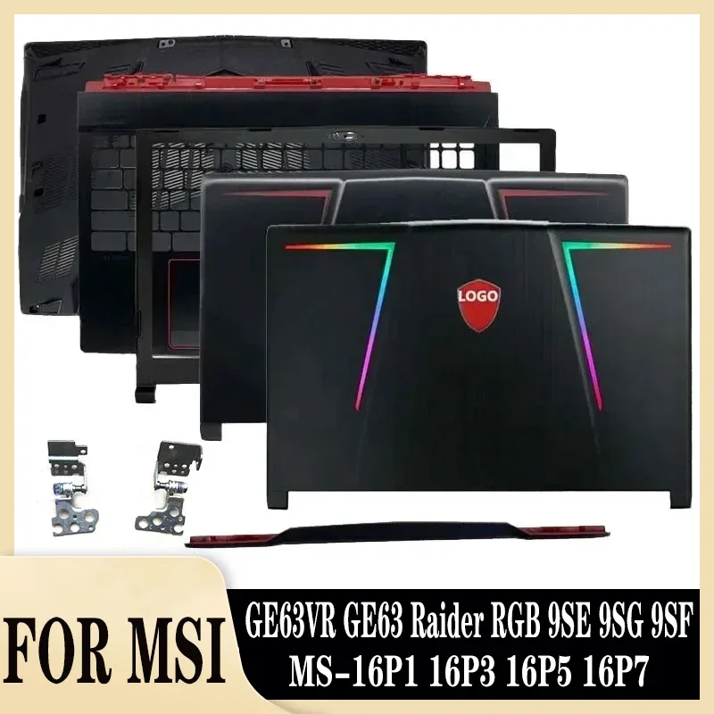 

New For MSI GE63VR GE63 Raider RGB 9SE 9SG 9SF MS-16P1 16P3 16P5 LCD Back Cover Front Bezel Bottom Case Hinges Hinge 15.6Inch