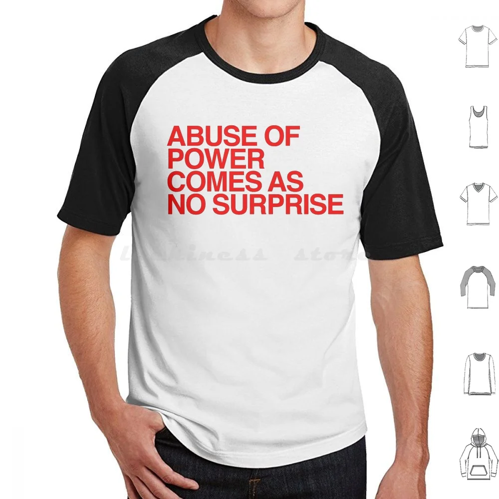 Abuse Of Power Comes As No Surprise T Shirt 6xl Cotton Cool Tee Abuse Of Power Comes As No Surprise Jenny Holzer Holzer Abuse