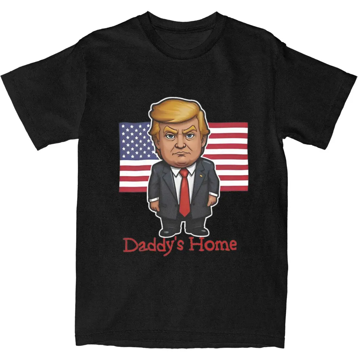 Daddy's Home T-Shirt Donald Trump Hipster T Shirts Short Sleeves Awesome Tshirt Summer Cotton O Neck Oversize Tees