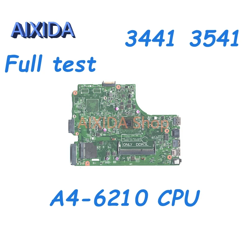 

AIXIDA 13283-1 CN-03F7WK 03F7WK 3F7WK Laptop motherboard For DELL Inspiron 3441 3541 Main board A4-6210 CPU DDR3L full test