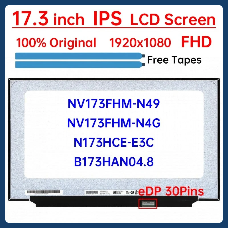 

17.3" Laptop LCD Screen NV173FHM-N49 NV173FHM-N4G N173HCE-E3C B173HAN04.8 Display Matrix Panel 1920x1080 eDP 30 Pins Non-Touch