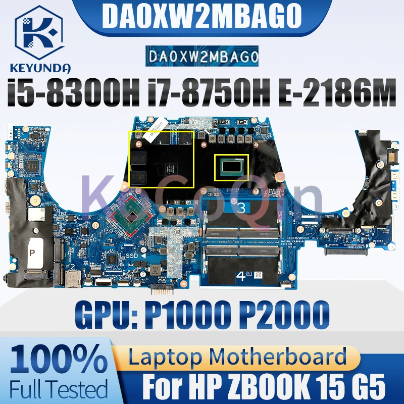 For HP ZBOOK 15 G5 Notebook Mainboard DA0XW2MBAG0 i5-8300H i7-8750H E-2186M P1000 P2000 4G Laptop Motherboard Full Tested