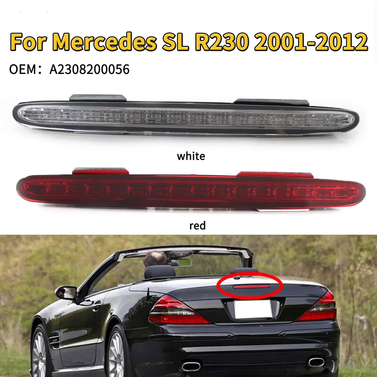 A2308200056 For Mercedes-Benz SL R230 2001 2002 2003-2012 SL500 SL600 SL63 2308200056 2308200656 Third LED Brake Light Stop Lamp