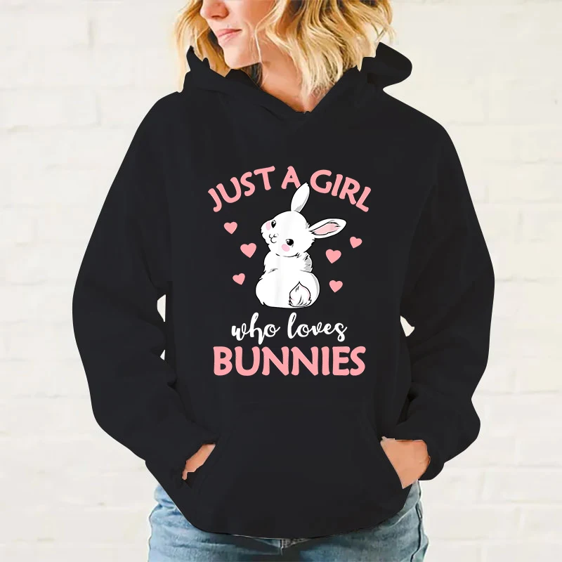 

Funny Just A Girl Who Loves Bunnies Print Sweatshirt Women'S Casual Top Harajuku Fashion Hooded Sweatshirt Long Sleeve