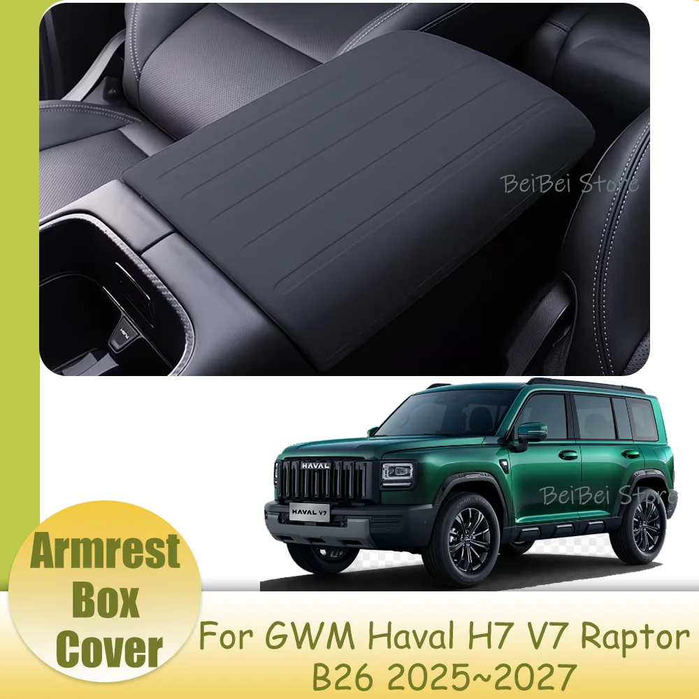 For GWM Haval H7 V7 Raptor B26 2025~2027 2026 Car Silicone Central Control Armrest Box Cover Protect Pad Interior Accessories