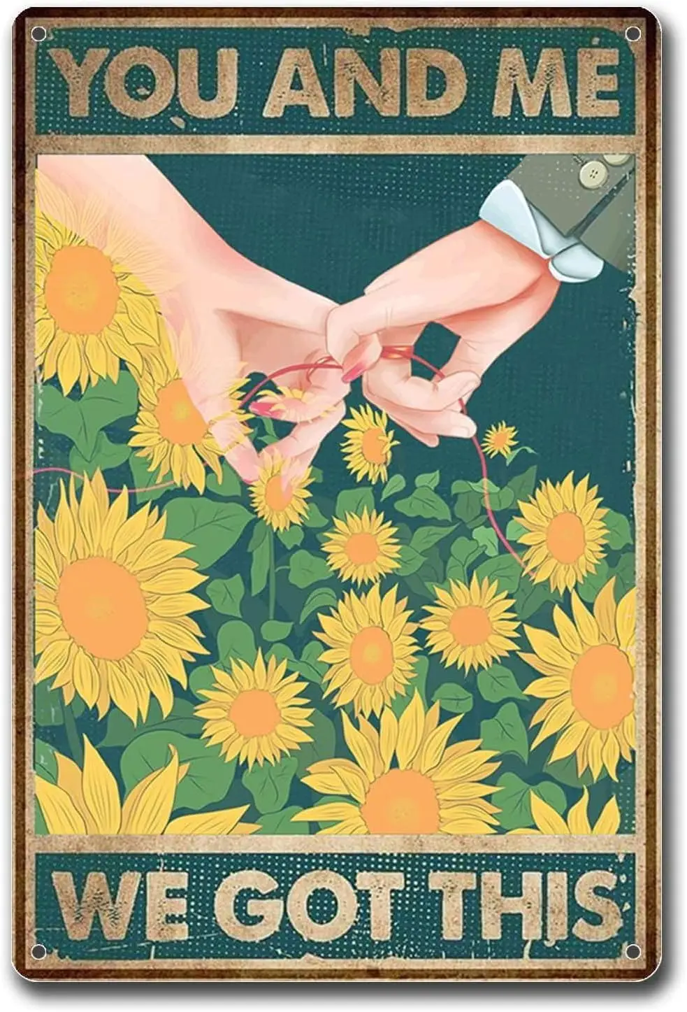 Decoración de Metal para mesa, letrero de Metal, texto en inglés "You and Me Got This", letreros Retro de estaño, letrero de estaño de aluminio Vintage para el hogar, jardín, cafetería, Bar, estaño S