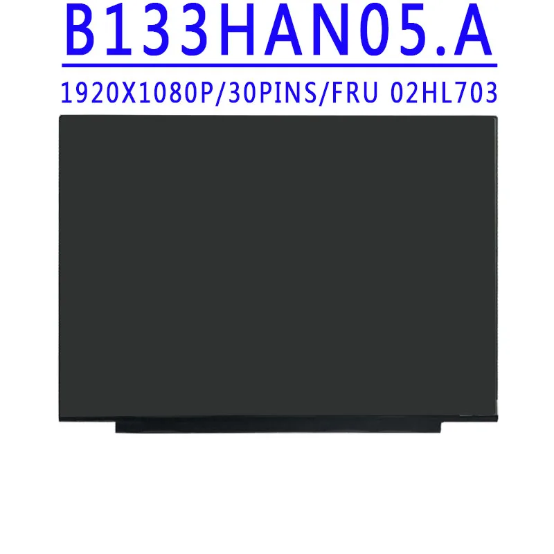 B133HAN05.A N133HCE-EN2 NV133FHM-N6A LP133WF7-SPB1 13.3 inch 1920x1080IPS FHD LCD Screen For Lenovo ThinkBook 13s-IML S530-13IWL