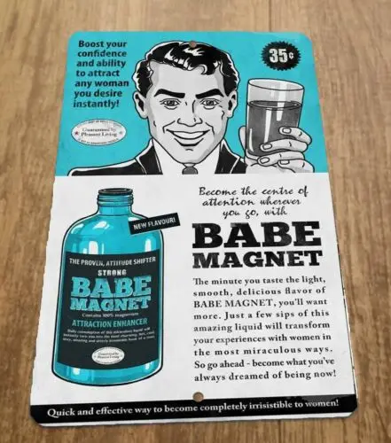 Babe Magnet Funny Vintage Looking Ad 8x12 Metal Wall Sign