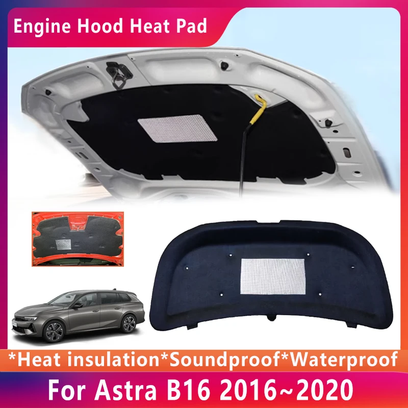 

Car Heat Insulation Pad For Opel Astra B16 2016~2020 Vauxhall Holden Astra Engine Hood Sound Cotton Cover Interior Accessories