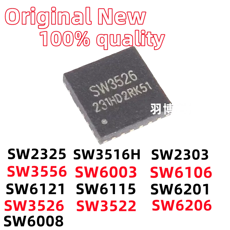 (1piece)100% New SW6008 SW6206 SW2325 SW3516H SW2303 SW3556 SW6003 SW6106 SW6121 SW6115 SW6201 SW3526 SW3522 QFN Chipset