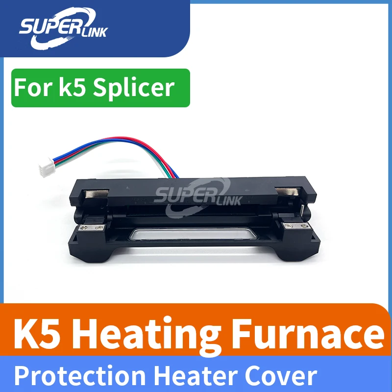 

Волоконно-оптический нагревательный сердечник для сварочного аппарата K5, защита корпуса нагревательной печи, крышка нагревателя для сварочного аппарата K5