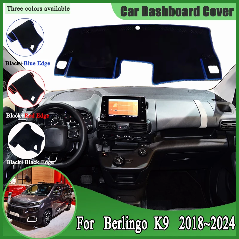 

For Citroen Berlingo Peugeot Partner Opel Combo Life 2018~2024 K9 Car Dashboard Covers Dashmat Protective Mat Car Accessories