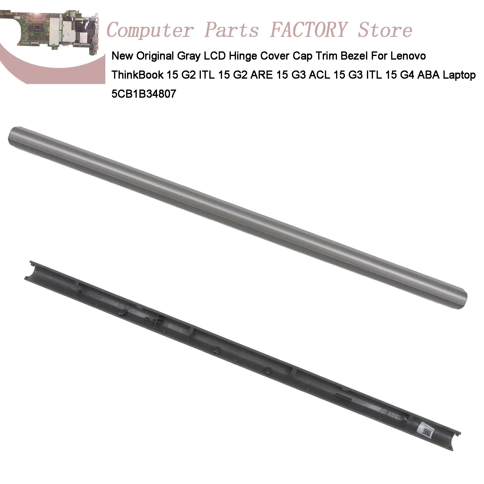 

5CB1B34807 Gray LCD Hinge Cover Cap Trim Bezel For Lenovo ThinkBook 15 G2 ITL 15 G2 ARE 15 G3 ACL 15 G3 ITL 15 G4 ABA Laptop