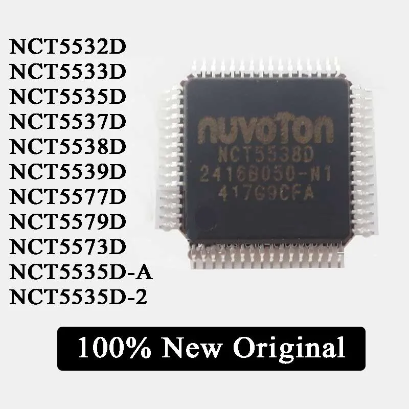 100% New NCT5532D NCT5533D NCT5535D NCT5537D NCT5538D NCT5539D NCT5577D NCT5579D NCT5573D NCT5535D-A NCT5535D-2 QFP-64 ic chip