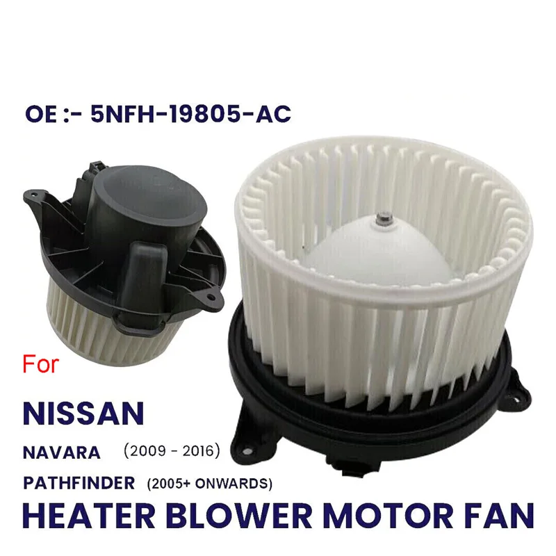 HEATER BLOWER FAN MOTOR FOR NISSAN NAVARA D40 2009-2016 PATHFINDER 2007-2016 RHD