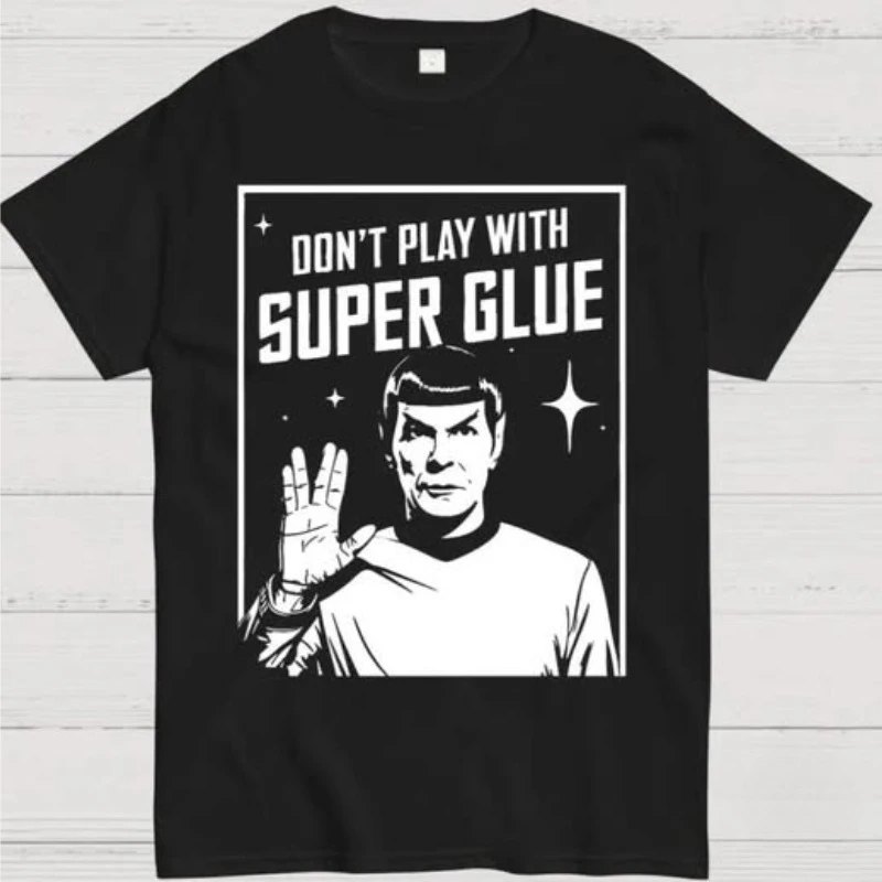 2026 New Funny Don't Play With Super Glue Stars Treks T Shirt Men's Cotton Unique T-Shirts O Neck Tees Short Sleeve Clothes