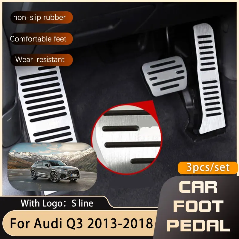 Car Foot Pedals for Audi Q3 8U 2013 2014 2015 2016 2017 2018 Accessories Brake Stainless Steel Non-slip Pedal Cover Car-styling