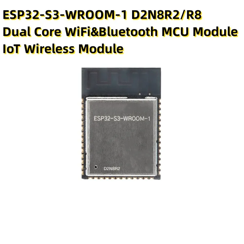 

ESP32-S3-WROOM-1 D2N8R2/R8 Dual Core WiFi&Bluetooth MCU Module IoT Wireless Module