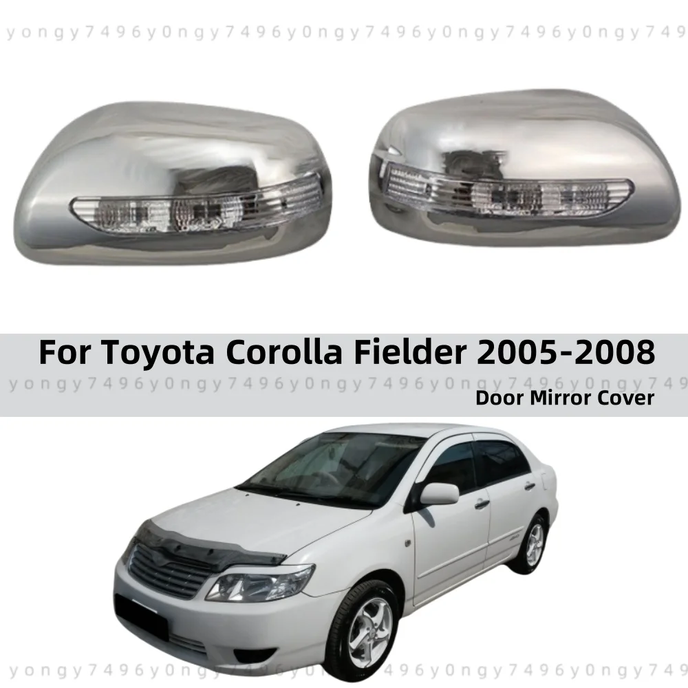 

Car Stickers Chrome Decoration Sdie Door Mirror Cover With LED For Toyota Corolla Fielder 2005 2006 2007 2008 Car Accessories