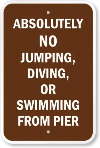 Absolutely No Jumping Diving Or Swimming From Pier Aluminum Weatherproof 12 x-Aluminum
