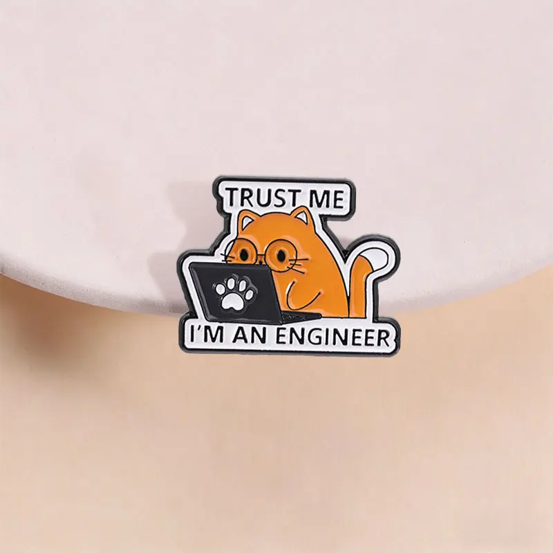 Trust Me I'm an Engineer Enamel Pin Cute Programmer Work Cat Animal Brooch Lapel Badge  Jewelry Accessories Gift for Friends