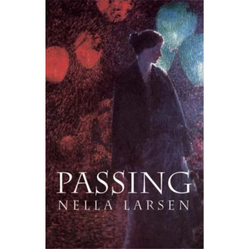 

Passing Nella Larsen Dover Publications 9780486437132 Book