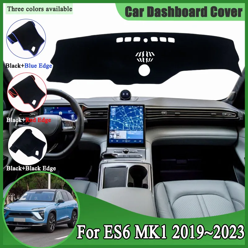 

For Nio ES6 MK1 2019~2022 2023 Car Dashboard Cover Dashmat Avoid Light Sun Shades Mats Carpet Rug Protective Sticker Accessories