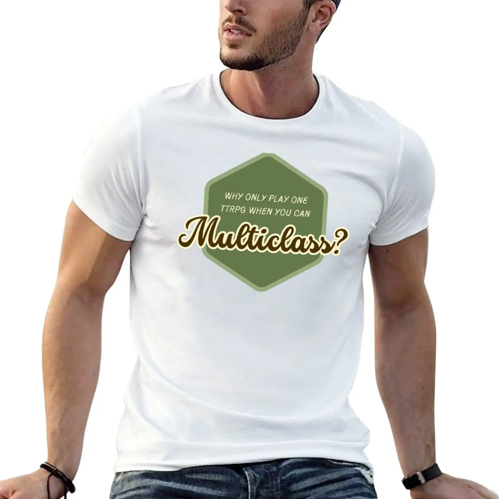 

Why Only Play One TTRPG When You Can Multiclass T-Shirt t shirt man luxury man t shirts for men T-Shirt