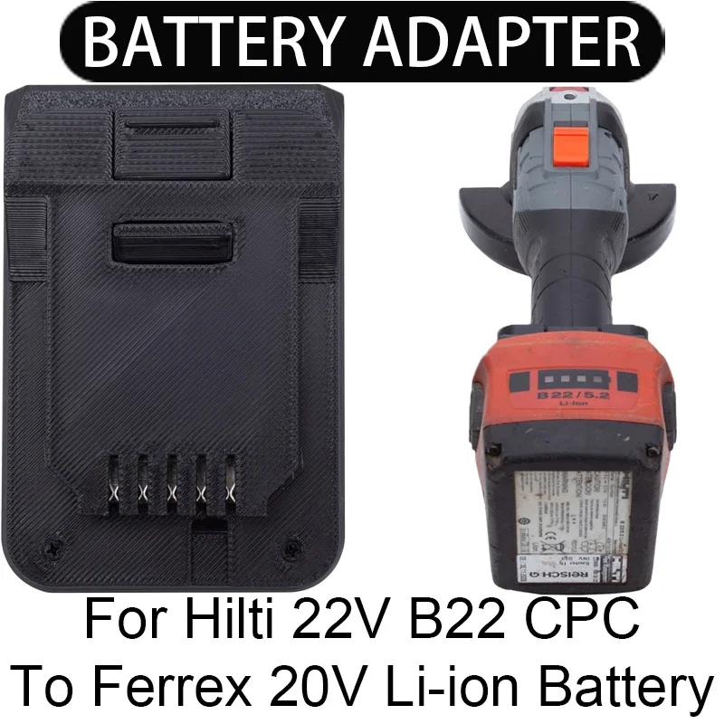 

Battery adapter/converter for Ferrex 20V Li-ion tools to HIlti 22V B22 CPC Li-ion battery powered tool accessories