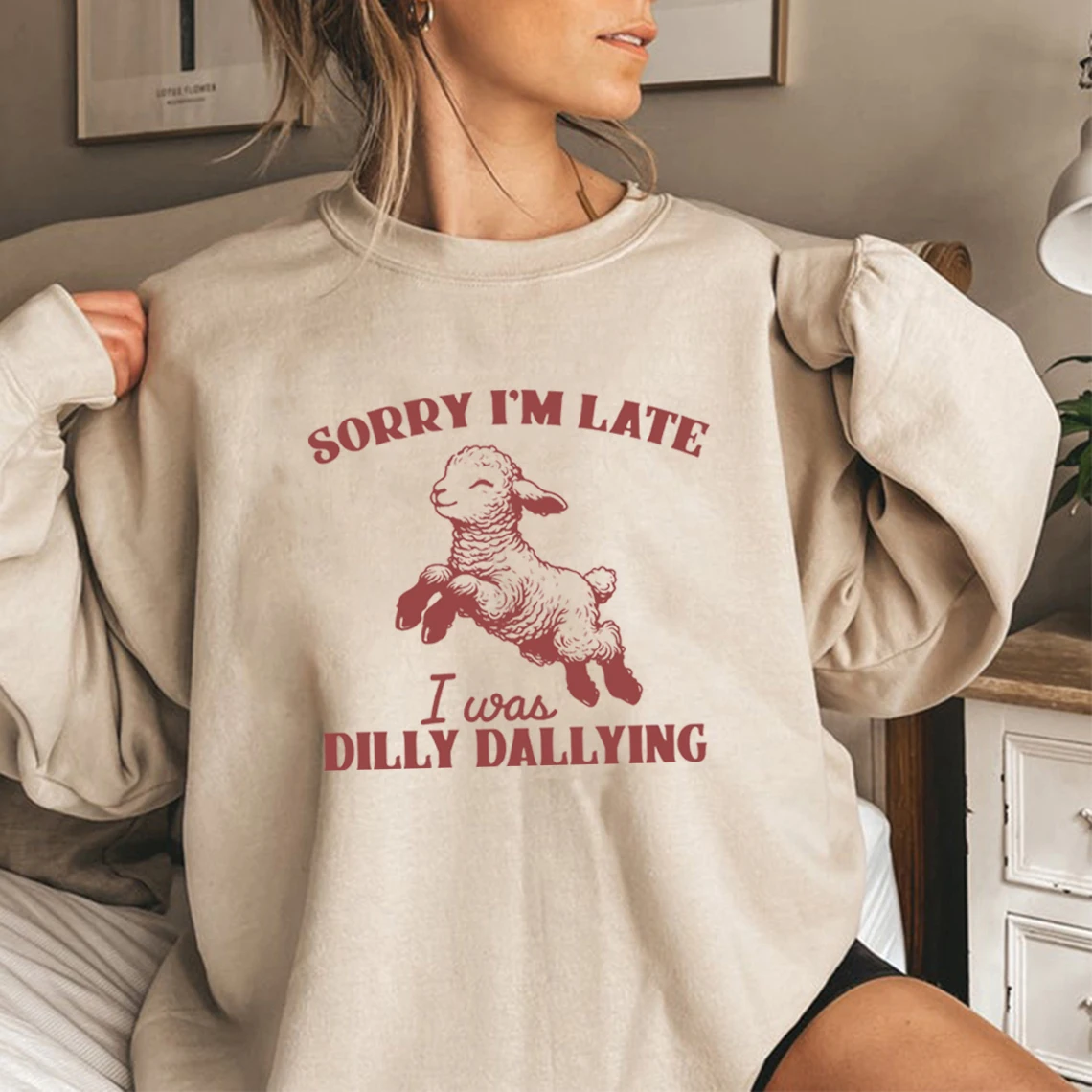 Sorry I'm Late I Was Dilly Dallying Sweatshirt Baby Lamb Sheep Hoodie Cute Sheep Shirt Funny Animal Sweater Unisex Sweatshirts