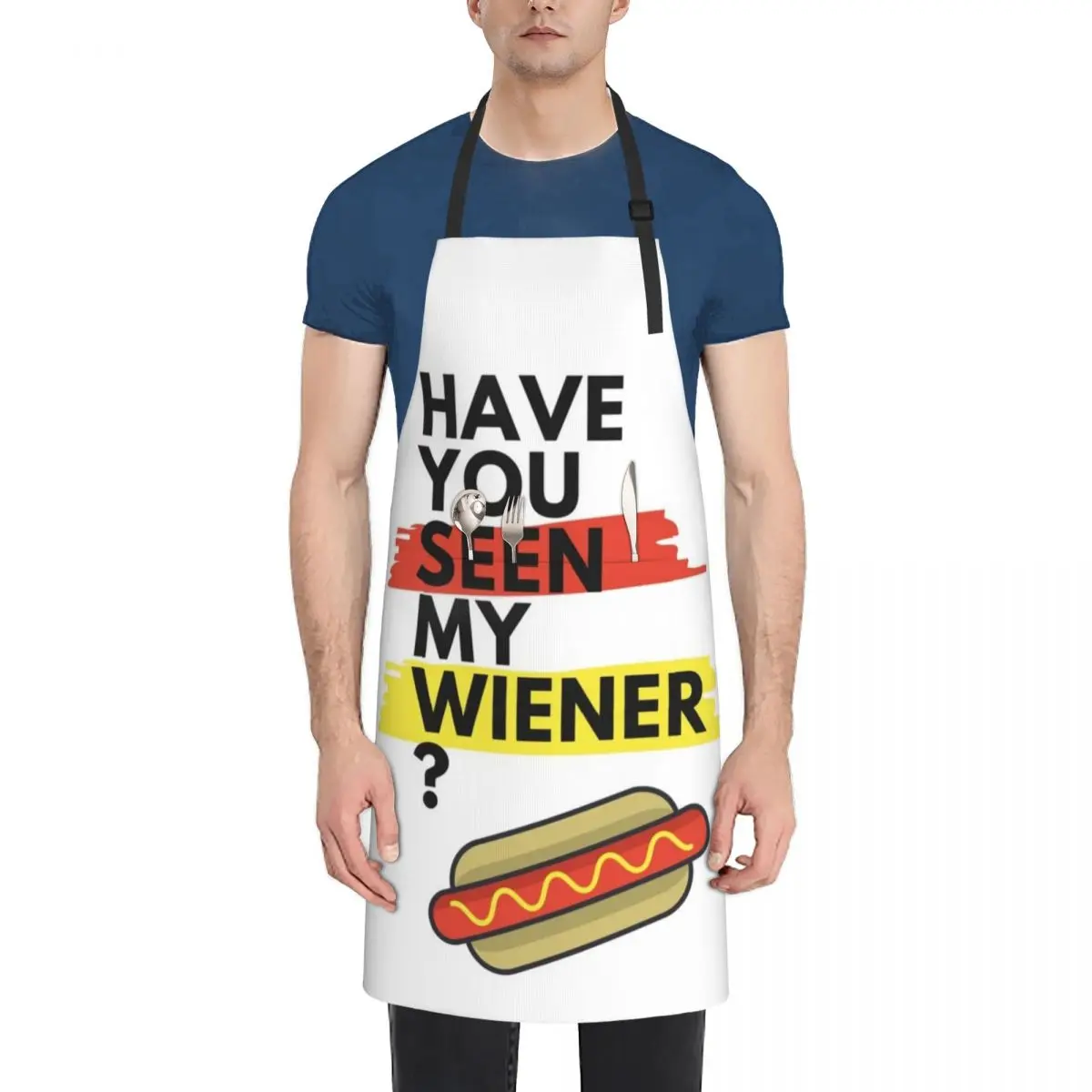 

Have You Seen My Wiener Apron Men'ss Home Utensils kitchen clothes for men Apron