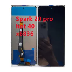 High Quality For Tecno spark 20 pro X6836 hot 40 LCD Display Touch Panel Screen Digitizer Assembly Spark 20 pro hot 40 x6836 LCD