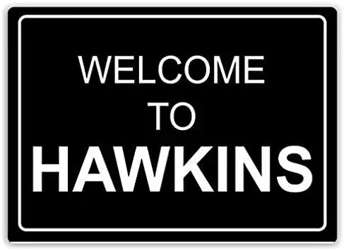 Welcome To Hawkins Metal Wall Sign Plaque Funny Home Coffee Or Pub Decor - 8X12 Inch