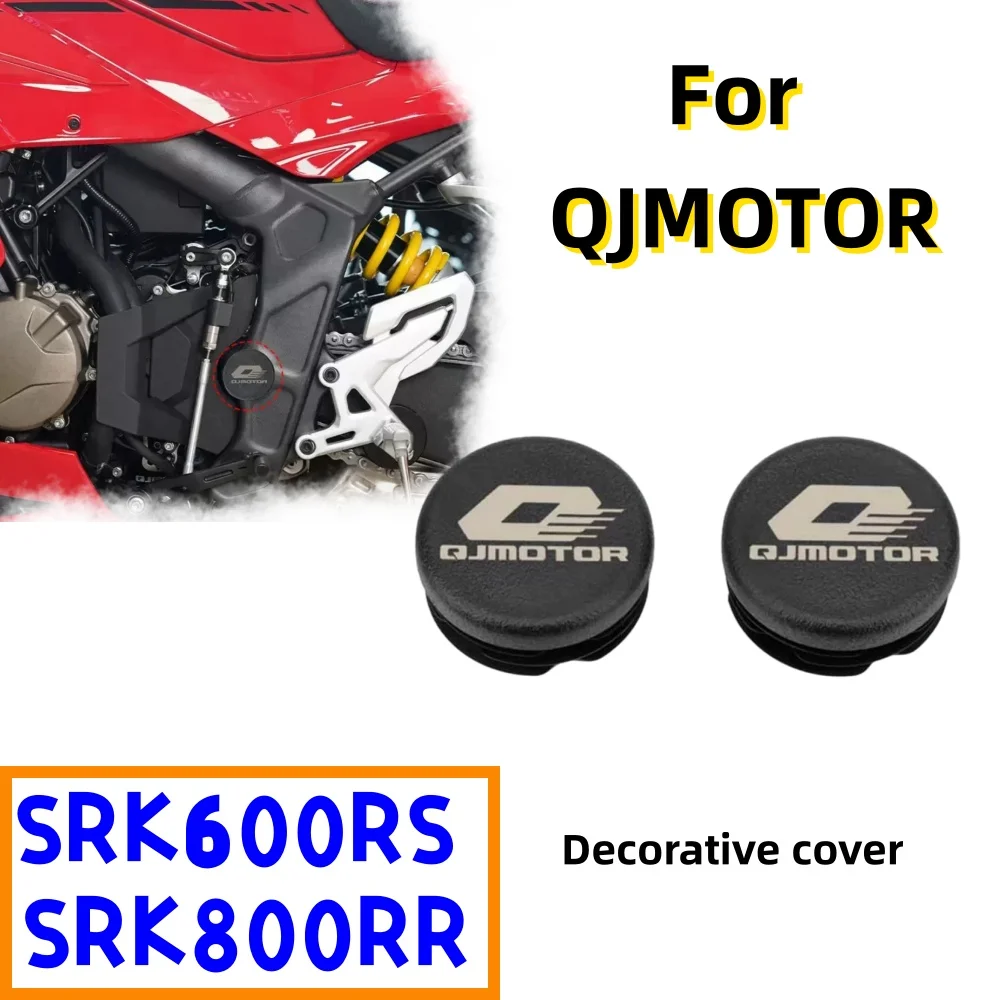 Modified frame hole decorative cover, body waterproof cover, dustproof accessory suitable for QJMOTOR SRK600RS SRK800RR