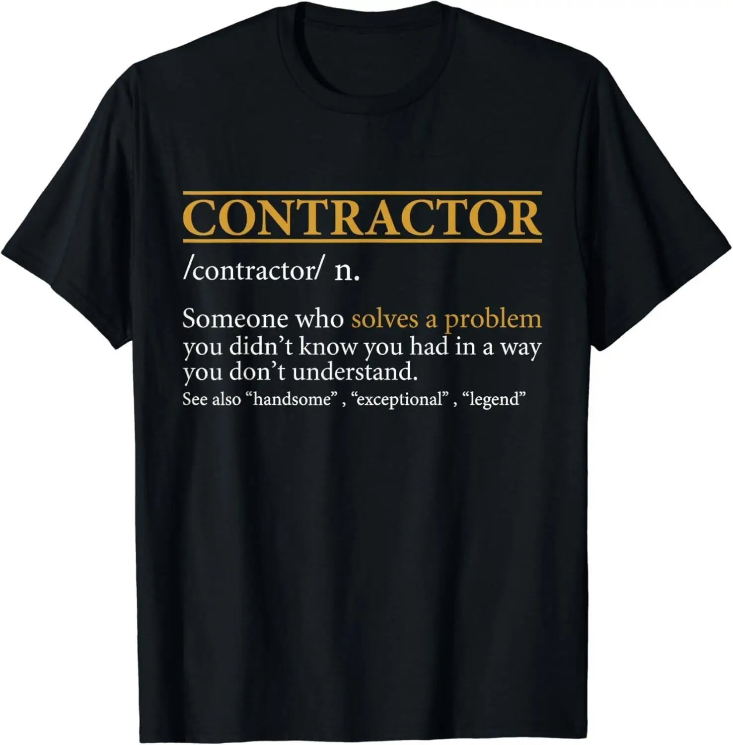 Funny CONTRACTOR definition Birthday or Christmas Gift Unisex T-Shirt