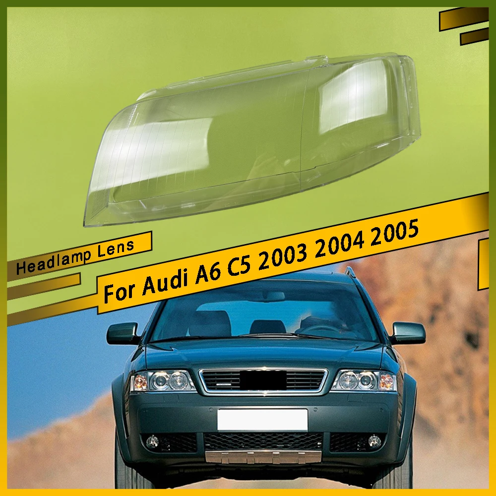 

Headlight Lens Cover Lampshade Transparent Car Front Headlamp Shell Left Right Plastic Cover For Audi A6 C5 2003 2004 2005