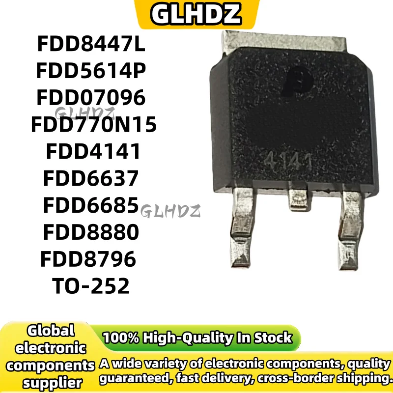 100%New 10-30Pcs FDD8447L FDD5614P FDD07096 FDD770N15 FDD4141 FDD6637 FDD6685 FDD8880 FDD8796 TO-252 Chipset