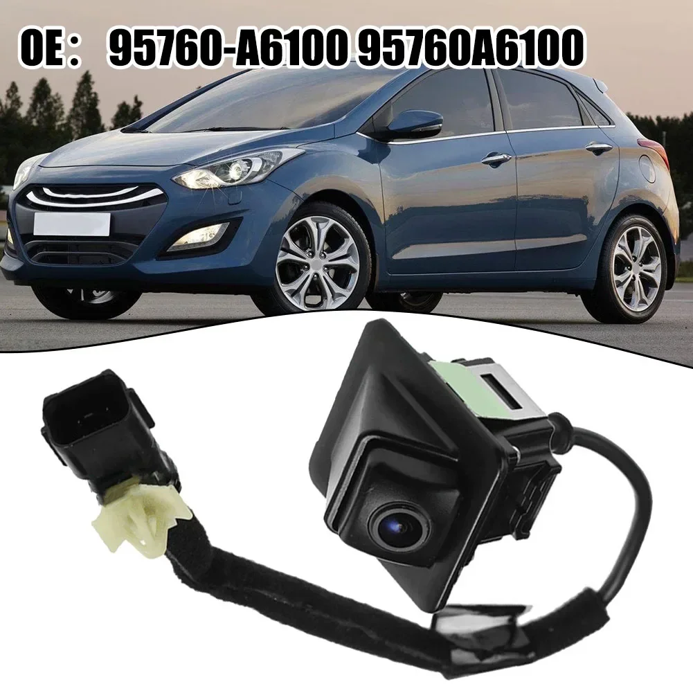 Car Rear  View  Camera  Back-Up  Parking  Camera Reverse Monitor Parking Assist Camera 95760A6100 For Hyundai I30 For Elantra