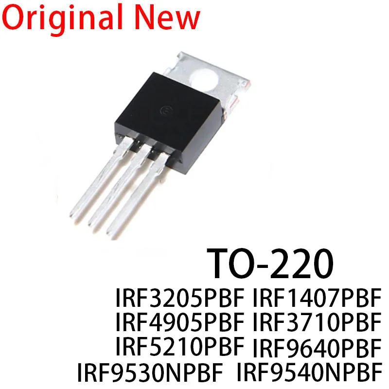 10PCS New and Original IRF3205PBF IRF1407PBF IRF4905PBF IRF3710PBF IRF5210PBF IRF9640PBF IRF9530NPBF IRF9540NPBF TO-220 to220